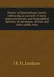 History of Spartanburg County; embracing an account of many important events, and biographical sketches of statesmen, divines and other public men, J B. O. Landrum 