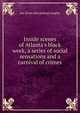 Inside scenes of Atlanta's black week, a series of social sensations and a carnival of crimes, Lee [from old catalog] Langley 