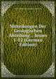 Mitteilungen Der Geologischen Abteilung ., Issues 1-12 (German Edition), Wurttemberg Statistisches Landesamt 