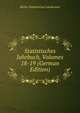 Statistisches Jahrbuch, Volumes 18-19 (German Edition), Berlin Statistisches Landesamt 