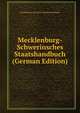 Mecklenburg-Schwerinsches Staatshandbuch (German Edition), Mecklenburg-Schwerin Statisti Landesamt 