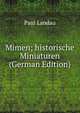 Mimen; historische Miniaturen (German Edition), Paul Landau 