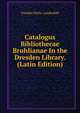 Catalogus Bibliothecae Bruhlianae In the Dresden Library. (Latin Edition), Dresden Sachs. Landesbibl 