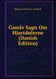 Gamle Sagn Om Hjartdolerne (Danish Edition), Magnus Brostrup Landstad 