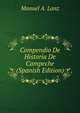 Compendio De Historia De Campeche (Spanish Edition), Manuel A. Lanz 