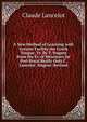 A New Method of Learning with Greater Facility the Greek Tongue, Tr. By T. Nugent from the Fr. of Messieurs De Port Royal Really Only C. Lancelot. Nugent. Revised, Claude Lancelot 