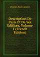 Description De Paris Et De Ses Edifices, Volume 1 (French Edition), Charles Paul Landon 
