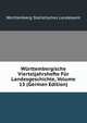 Wurttembergische Vierteljahrshefte Fur Landesgeschichte, Volume 13 (German Edition), Wurttemberg Statistisches Landesamt 