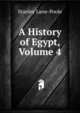 A History of Egypt, Volume 4, Stanley Lane-Poole 