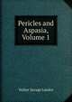 Pericles and Aspasia, Volume 1, Walter Savage Landor 
