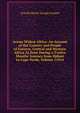 Across Widest Africa: An Account of the Country and People of Eastern, Central and Western Africa As Seen During a Twelve Months' Journey from Djibuti to Cape Verde, Volume 11914, Arnold Henry Savage Landor 