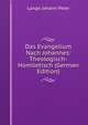 Das Evangelium Nach Johannes: Theologisch-Homiletisch (German Edition), Lange, Johann Peter, 1802-1884 