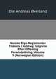 Norske Rigs-Registranter Tildeels I Uddrag: Udgivne Efter Offentlig Foranstaltning, Volume 9 (Norwegian Edition), Ole Andreas Overland 