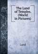 The Land of Temples. (World in Pictures)., Land 