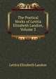 The Poetical Works of Letitia Elizabeth Landon, Volume 3, Letitia Elizabeth Landon 