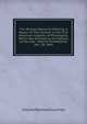 The Whitney Memorial Meeting: A Report of That Session of the First American Congress of Philologists, Which Was Devoted to the Memory of the Late . Held at Philadelphia, Dec. 28, 1894, Charles Rockwell Lanman 
