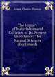 The History of Materialism and Criticism of Its Present Importance: The Natural Sciences (Continued), Ernest Chester Thomas 