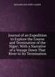 Journal of an Expedition to Explore the Course and Termination of the Niger: With a Narrative of a Voyage Down That River to Its Termination, RICHARD AND JOHN LANDER 