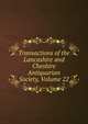 Transactions of the Lancashire and Cheshire Antiquarian Society, Volume 22, 