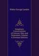 Imaginary Conversations of Literary Men and Statesmen, Volume 4 (German Edition), Walter Savage Landor 