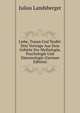 Liebe, Traum Und Teufel: Drei Vortrage Aus Dem Gebiete Der Mythologie, Psychologie Und Damonologie (German Edition), Julius Landsberger 