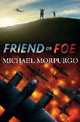 Friend or Foe, Michael Morpurgo 