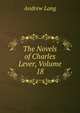 The Novels of Charles Lever, Volume 18, Lang, Andrew, 1844-1912 