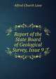 Report of the State Board of Geological Survey, Issue 9, Alfred Church Lane 