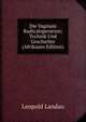 Die Vaginale Radicaloperation; Technik Und Geschichte (Afrikaans Edition), Leopold Landau 