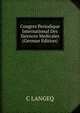 Congres Periodique International Des Sicences Medicales (German Edition), C LANGEQ 