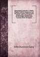 Queensland, Australia: A Highly Eligible Field for Emigration and the Future Cotton-Field of Great Britain, with a Disquisition On the Origin, Manners and Customs of the Aborigines, John Dunmore Lang 