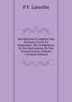 Introduction ? L'analyse Des Sciences, Ou De La G?n?ration, Des Fondemens, Et Des Instruments De Nos Connoissances, Volume 1 (French Edition), P F. Lancelin 