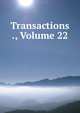 Transactions ., Volume 22, 