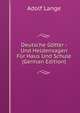 Deutsche Gotter - Und Heldensagen Fur Haus Und Schule (German Edition), Adolf Lange 
