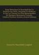 Essai Historique Et Descriptif Sur La Peinture Sur Verre, Ancienne Et Moderne: Et Sur Les Vitraux Les Plus Remarquables De Quelques Monumens Francais . Celebres Peintres-Verriers (French Edition), Eustache-Hyacinthe Langlois 