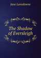 The Shadow of Eversleigh, Jane Lansdowne 