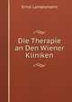 Die Therapie an Den Wiener Kliniken, Ernst Landesmann 