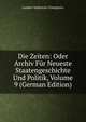 Die Zeiten: Oder Archiv Fur Neueste Staatengeschichte Und Politik, Volume 9 (German Edition), Landes-Industrie-Comptoirs 