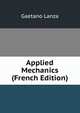 Applied Mechanics (French Edition), Gaetano Lanza 