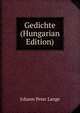 Gedichte (Hungarian Edition), Lange, Johann Peter, 1802-1884 