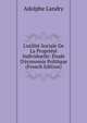 L'utilit? Sociale De La Propri?t? Individuelle: ?tude D'?conomie Politique (French Edition), Adolphe Landry 