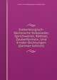 Siebenburgisch-Sachsische Volkslieder, Sprichworter, Rathsel, Zauberformeln, Und Kinder-Dichtungen (German Edition), Verein Fur Siebenburgisch Landeskunde 