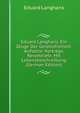 Eduard Langhans, Ein Zeuge Der Geistesfreiheit: Aufsatze, Vortrage, Reisebriefe. Mit Lebensbeschreibung (German Edition), Eduard Langhans 