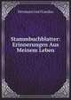 Stammbuchblatter: Erinnerungen Aus Meinem Leben . (Als Manuscript Gedruckt) (German Edition), Hermann Josef Landau 
