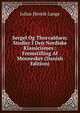 Sergel Og Thorvaldsen: Studier I Den Nordiske Klassicismes : Fremstilling Af Mennesket (Danish Edition), Julius Henrik Lange 