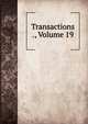 Transactions ., Volume 19, 