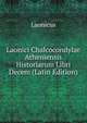 Laonici Chalcocondylae Atheniensis Historiarum Libri Decem (Latin Edition), Laonicus 