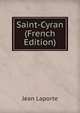 Saint-Cyran (French Edition), Jean Laporte 