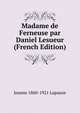 Madame de Ferneuse par Daniel Lesueur (French Edition), Jeanne 1860-1921 Lapauze 