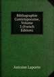Bibliographie Contemporaine, Volume 3 (French Edition), Antoine Laporte 